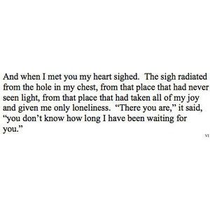 You don't know how long I've been waiting... Mrs Always Right, I Carry Your Heart, When I Met You, You Quotes, Cute Love Quotes, I Meet You, Hopeless Romantic, Love Words, Waiting For You