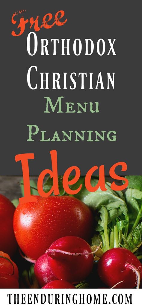 Free Menu Planning Ideas for Eastern Orthodox Christians Orthodox Lenten Recipes, Menu Planning Ideas, Orthodox Fasting, Christian Food, Fasting Ideas, Serbian Christmas, Orthodox Family, Fasting Recipes, Lenten Recipes