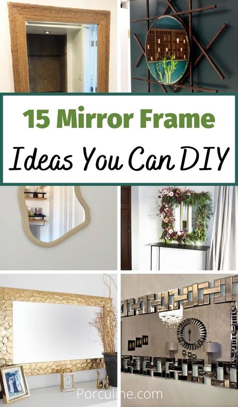 Craving a beautiful mirror, but don't want to spend quite a lot of money? Why not make your own with these 15 stunning DIY mirror frame ideas that are easy enough for anyone to try! Cheap Mirror Makeover, Redo Mirror Frame, Mirror Border Diy, Diy Mirror Frame Decoration, Redo Mirror, Creative Mirror Frame Ideas, Decorate Mirror Frame, Refurbished Mirror, Easy Diy Mirror Frame