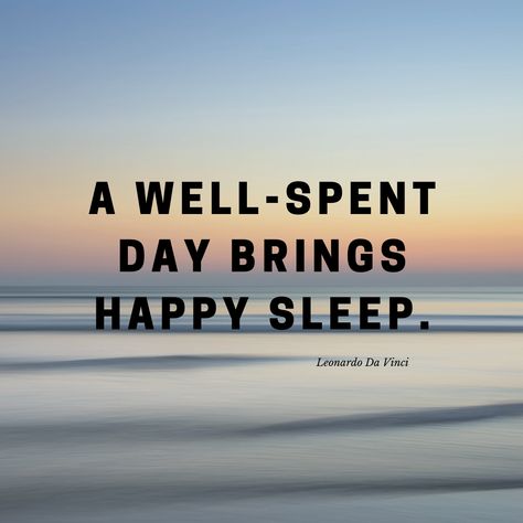 A well-spent day brings happy sleep. Sleep Quotes, Best Sleep, Good Sleep, Insomnia, Sleep, Bring It On, Let It Be, Quotes, Quick Saves