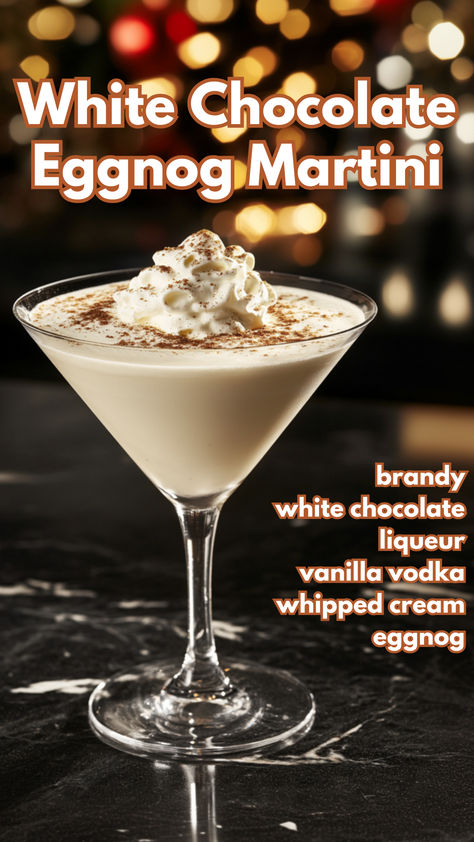 White Chocolate Eggnog Martini Recipe White Chocolate Snowflake Martini, White Chocolate Alcohol Drinks, Drinks With White Chocolate Liqueur, Eggnog Martini Recipe Vanilla Vodka, Fireball Eggnog Recipe, Winter Shot Recipes, White Drinks Cocktails, Chocolate Martini Godiva, White Chocolate Martini Recipe