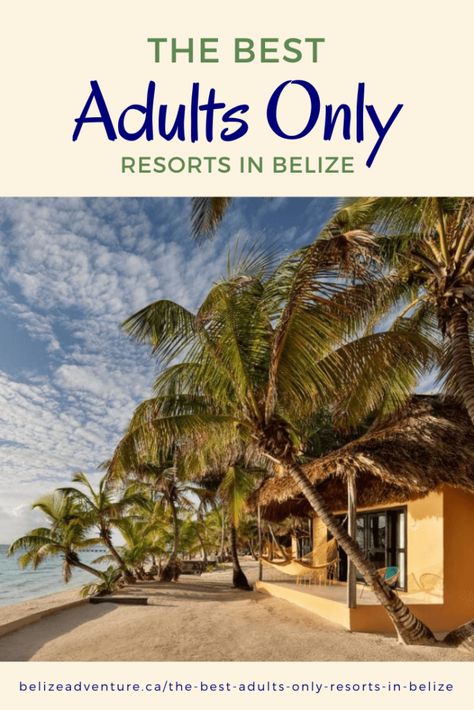 The Best Adults-Only Resorts in Belize 2021 – Belize Adventure Belize All Inclusive Resorts, Adult Only Resorts Usa, Belize Photos, Belize Hotels, All Inclusive Beach Resorts, Belize Vacation, Belize Beach, Best Family Resorts, Couples Resorts