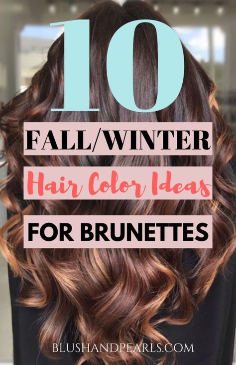 The Most Stunning Fall/Winter Hair Colour Ideas For Brunettes - Blush & Pearls Pelo Color Borgoña, Fall Balayage, Hair Colour Ideas, Winter Hair Color Ideas, Fall Winter Hair Color, Fall Hair Color Trends, Brunette Balayage, Hair Color Burgundy, Fall Hair Color For Brunettes