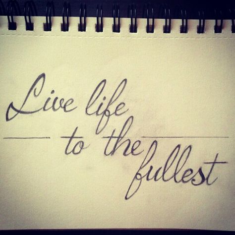 Live To The Fullest, Tattoo Quotes For Men, Full Tattoo, Art Poetry, Petite Tattoos, Live Life To The Fullest, Tattoos For Daughters, Live Your Life