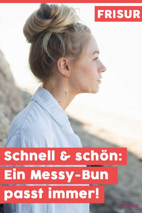 Messy Bun Anleitung: So gelingt euch die lässige Trendfrisur in Sekunden! Messy Bun Anleitung, Messy Bun, Curly Hair Styles, Hair Styles, Hair, Beauty