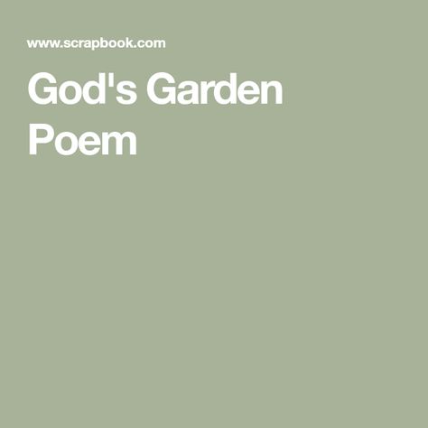 God's Garden Poem Garden Poems, Memory Garden, For Scrapbook, Scrapbooking Layouts, Scrapbook Layouts, Handmade Cards, Cards Handmade, Scrapbooking, Holidays