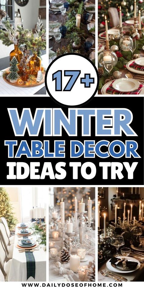 This post shows you 17+ Winter Table Decor Ideas! Winter Table Décor create a warm, inviting atmosphere that truly enhances the season's festive spirit. Winter Table Centerpieces For Home, Winter Tablescapes After Christmas, Table Decorations Winter, Winter Table Settings, Tablescapes Simple, Table Plate Setting, Winter Table Centerpieces, Winter Table Decorations, Winter Table Setting