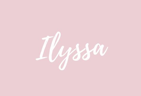 Ilyssa Baby Name Meaning, List Of Girls Names, Baby Names And Meanings, Name List, Name Meaning, Baby Name, Names With Meaning, Girl Names, Baby Names