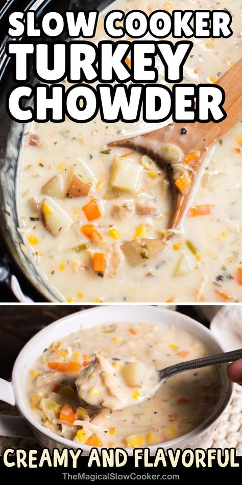 Want to change up that leftover turkey? This turkey chowder is the ticket! Creamy and flavorful and a welcome change for leftovers. - The Magical Slow Cooker Crockpot Recipes With Turkey, Cream Of Turkey Soup Recipe Thanksgiving Leftovers, Hearty Turkey Soup, Leftover Turkey Recipes Easy Soup Crockpot, Leftover Turkey Instant Pot Recipes, Crock Pot Turkey Soup Recipes, Thanksgiving Recipes In Crockpot, Recipes Using Turkey Broth, Turkey Soups And Stews