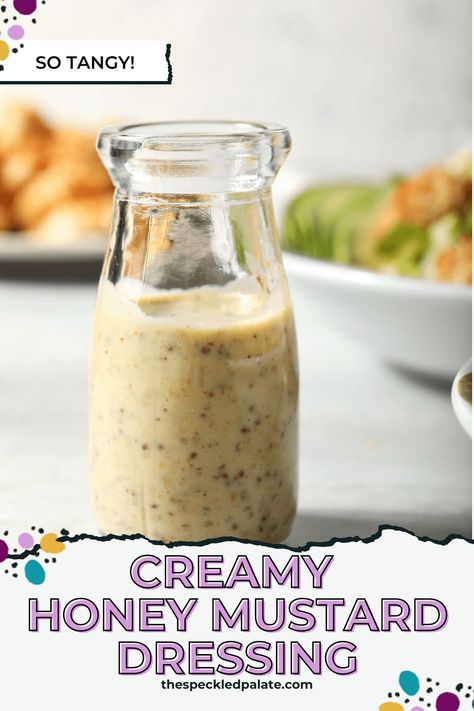 Want to learn how to make the BEST honey mustard dressing and dipping sauce? You only need a handful of ingredients for this perfectly balanced condiment. Use it on salads, as well as a dip for veggies, chicken tenders and more! #EasyEntertaining #SpeckledPalate Sauce For Chicken Nuggets, Creamy Honey Mustard Dressing, Dipping Sauce For Chicken, Homemade Salads Recipes, Arby's Sauce, Creamy Honey Mustard, Creamy Honey, Dipping Sauces For Chicken, Green Salads