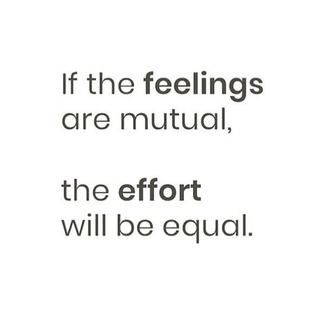 Relationship Equality Quotes, Put In The Effort Quotes Relationships, Equal Relationship Quotes, Equal Love Quotes, Equality In Relationships Quotes, Minimal Effort Quotes, Equal Effort Quotes Relationships, Zero Effort Quotes, Couple Growth Quotes