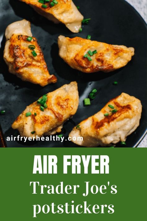 Trader Joe’s Potstickers Air Fryer, Trader Joe Wonton Recipes, Air Fry Pot Stickers, Trader Joe’s Gyoza, Trader Joe’s Potstickers, Air Fryer Potstickers Frozen, Air Fryer Recipes Trader Joes, Trader Joe’s Air Fryer, Air Fryer Trader Joes