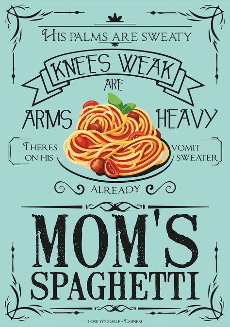 © Sophie Rothermund 2017 Mom's Spaghetti Eminem Lose Yourself Poster Typography Kitchen Interior Moms Spaghetti Eminem, Lose Yourself Eminem, Eminem Lose Yourself, Moms Spaghetti, Daft Punk Poster, Punk Posters, Ways To Propose, Poster Typography, 8 Mile