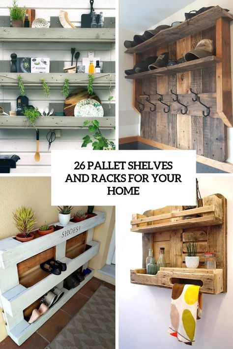 pallet shelves and racks for your home cover Pallet Shelving Ideas, Pallet Kitchen Shelves, Pallet Projects Indoor Living Rooms, Diy Pallet Wall Shelves, Wooden Pallet Shelves Diy, Pallet Ideas For Inside Home Decor, Shelves With Pallets, Palet Shelves Diy, Diy Pallet Kitchen Ideas