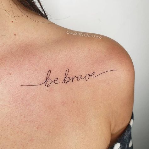 Be Brave Tattoo, Freedom Tattoos, Simple Tattoos For Women, Cursive Tattoos, Remembrance Tattoos, Bone Tattoos, Warrior Tattoos, Stylist Tattoos, Classy Tattoos