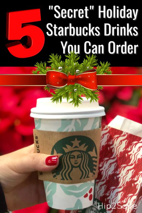 5 "Secret" Holiday Starbucks Drinks You Can Order (  Our Team’s Faves!) | Hip2Save Holiday Starbucks Drinks Christmas, Holiday Starbucks Drinks, Seasonal Coffee Drinks, Holiday Drinks Alcohol Christmas, Holiday Coffee Drinks, Starbucks Flavors, Menu Christmas, Holiday Starbucks, Drinks Christmas