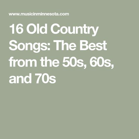 16 Old Country Songs: The Best from the 50s, 60s, and 70s Old Country Music Singers, Country Songs List, Road Trip Songs, Best Old Songs, Old Country Songs, Country Love Songs, Old Country Music, Live Songs, Country Music Songs