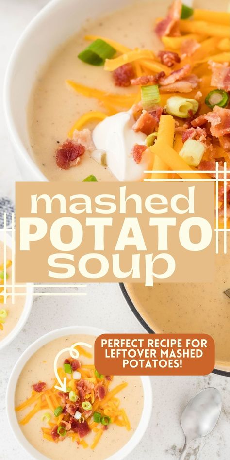 Potato Soup With Leftover Potatoes, Potato Soup Using Mashed Potatoes, Mashed Potatoes Into Soup, Recipes That Use Instant Mashed Potatoes, Potato Soup Using Leftover Mashed Potatoes, Leftover Mashed Potato Recipes Soups, Potato Soup Made With Instant Potatoes, Instant Mashed Potato Soup Recipe, Instant Mashed Potatoes Soup