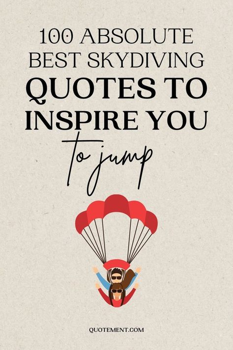 Sky Dive Quotes, Jump Quotes, Skydiving Quotes, Sky Diving, Quotes To Inspire, Adventure Quotes, Skydiving, Try Something New, Something New