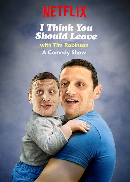 I Think You Should Leave Poster, I Think You Should Leave Tim Robinson, I Think You Should Leave, Patti Harrison, 2024 Planning, Tim Robinson, Tv Series To Watch, Sketch Comedy, Comedy Show