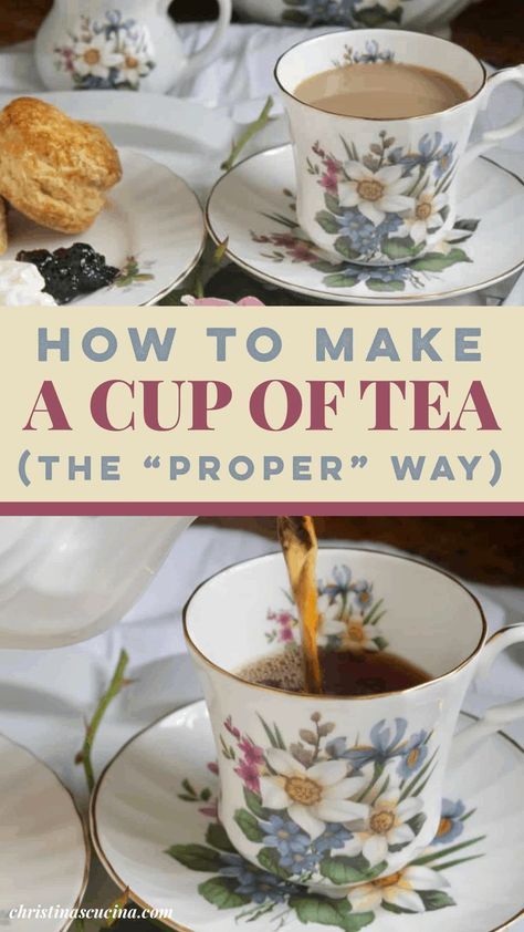 Types Of Tea Parties, British Tea Time Recipes, English Snacks Tea Time, How To Make The Perfect Cup Of Tea, Best Tea For Tea Party, Tea Etiquette British, Traditional English Tea Party, Tea For A Tea Party, How To Serve Tea To Guests