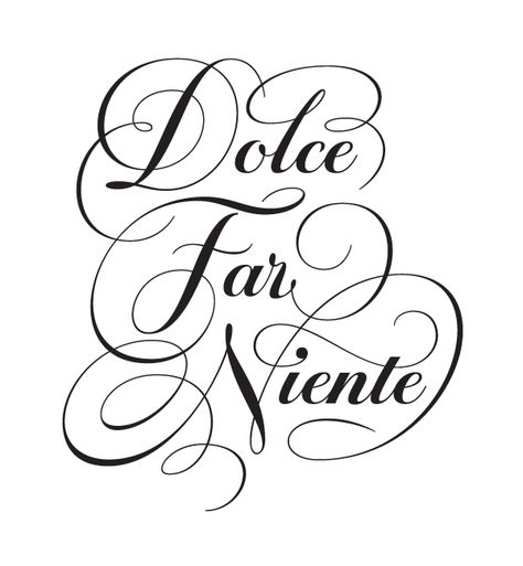 The Sweetness Of Doing Nothing, Dolce Far Niente, Italian Phrases, French Phrases, Italian Quotes, Doing Nothing, Learning Italian, Lettering Quotes, Sweet Nothings