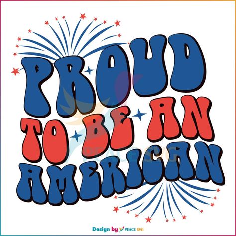 Retro 4th Of July Proud To Be An American Funny Usa Svg | Price: 3.55 Check more at https://peacesvg.com/product/proud-to-be-an-american-funny-usa-svg/ American Funny, Retro 4th Of July, Proud To Be An American, Usa Svg, Funny 4th Of July, Retro 4, Star Spangled, Space Silhouette, Svg Designs