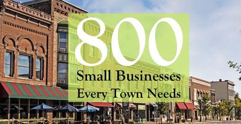 800+ Businesses Every Town Needs - Business Opportunities Small Town Boutique Ideas, Small Town Business Ideas Shops, Town Building Ideas, General Store Ideas Small Towns, Small Town Business Ideas, Event Ideas Creative, House Upstairs, Creative Marketing Campaign, Over It Quotes