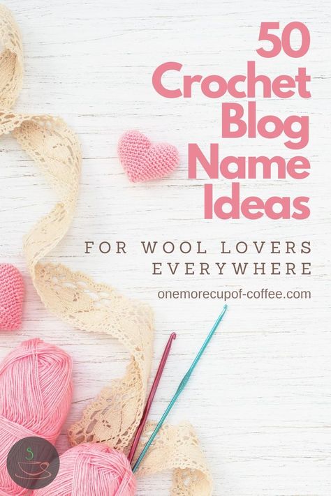 Devote your time and energy blogging about your passion for crochet and don't stress about thinking what to call your blog. Here's a list of 50 crochet blog name ideas you can choose or get inspiration from. As soon as you get the naming task done you can move onto the more important aspect of building a website. #blogname #blogging #crochet Crochet Business Name Ideas, Crochet Username Ideas, Crochet Brand Name Ideas, Crochet Shop Name Ideas, Buissnes Name Ideas, Crochet Names Ideas, Knitting Business, Youtube Names, Shop Name Ideas