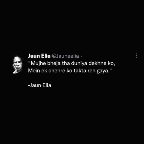 Jaun Elia Love Shayari, Jaun Elia Love Poetry, Jaun Elia Poetry Hindi, Jaun Elia Poetry, Great Love Quotes, Pick Up Line Jokes, Poetic Quote, Poetry Hindi, Cheesy Quotes