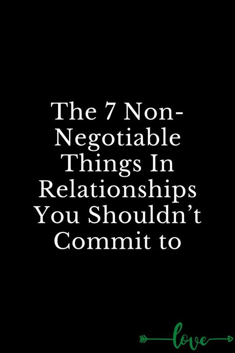 The 7 Non-Negotiable Things In Relationships You Shouldn’t Commit to Negotiables And Non Negotiables, Nonnegotiables Dating, Relationship Non Negotiables, Relationship Non Negotiables List, Unmet Needs Relationships, Non Negotiables Relationships List, Non Negotiables Relationships, Non Negotiables, Boundaries In Relationships