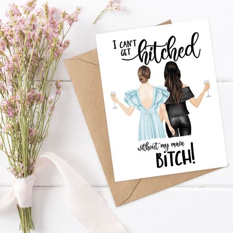 I CAN'T GET HITCHED without my main bitch Maid of Honor Card for Bridesmaid proposal, Matron of Honor, Bridal Proposal Card, Proposal Card by Socialholic on Etsy Main Of Honor Proposal, Matron Of Honor Proposal, Ways To Propose, Bridesmaid Proposal Cards, Matron Of Honour, Bridesmaid Proposal Gifts, Proposal Gifts, Wedding Night, Gifts For Wedding Party