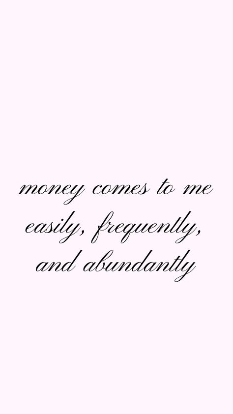 Money Come To Me Easily, Money Comes To Me Easily And Frequently, Money Comes Easily And Frequently, Money Quote Aesthetic, Abundance Of Money Aesthetic, Affirmation Quotes Money, Attract Money Affirmations, Manifesting Money Aesthetic, More Money Aesthetic