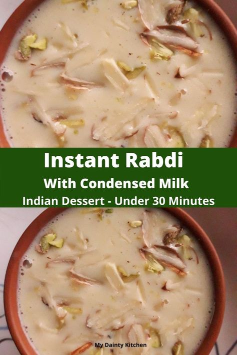 Instant Rabdi Recipe | Rabri with Condensed Milk - My Dainty Kitchen Condensed Milk Recipes Indian, Rabdi Recipe Video, Rabdi Kheer Recipe, Milkmaid Recipes Desserts, Milkmaid Recipes, Rabri Recipe, Rabdi Recipe, Condensed Milk Recipes Desserts, Condensed Milk Desserts