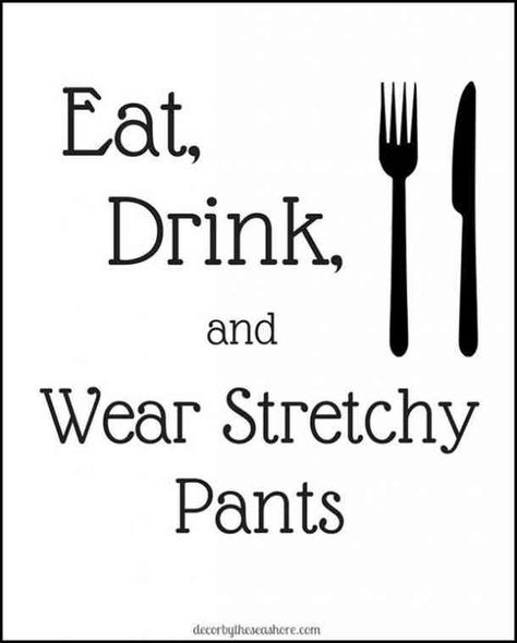 "Eat. Drink. And wear stretchy pants." — Unknown  #thanksgiving #thanksgivingquotes #gratitudequotes #gratitude #thanks #thankfulquotes Follow us on Pinterest: www.pinterest.com/yourtango Friendsgiving Quotes, Thanksgiving Prints, Friendsgiving Food, Free Thanksgiving Printables, Thanksgiving Prayer, Wal Art, Feeling Thankful, Thanksgiving Images, Thanksgiving Invitation