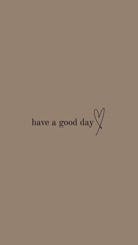 have a good day wallpaper Hope Youve Had A Good Day, Have A Good Day Story Instagram, Today Is Your Day Aesthetic, Quotes To Have A Good Day, Quotes For Having A Good Day, Good Morning Wallpaper Aesthetic, Good Day Instagram Story, Good Morning Have A Nice Day, You Look Good