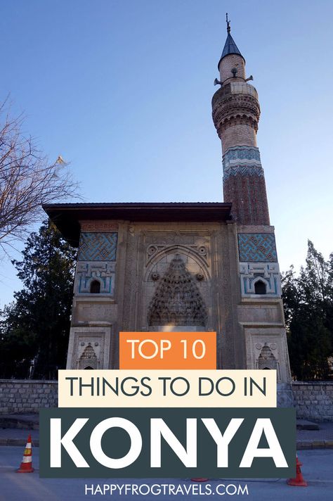 Top 10 things to do in Konya Places In Turkey, Happy Frog, Konya Turkey, Visit Turkey, Cool Things To Do, Turkey Travel, Cool Things, Travel Planning, Where To Go