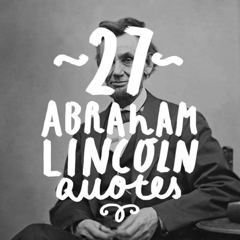 Lincoln Quotes Abe Lincoln Quotes, Erik The Red, Abraham Lincoln Quotes, Junior Doctor, Vlad The Impaler, Walt Disney Quotes, Lincoln Quotes, Senior Dating, Animal Rights Activist