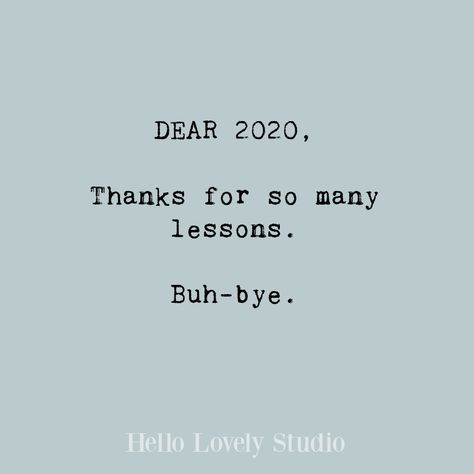 Inspiring New Year quote to promote hope, peace, love, and encouragement in the days ahead - Hello Lovely Studio. Good Bye New Year Quotes, Years Last Day Quotes, Last Pic Of The Year Quotes, Last Days Of Year Quotes, Caption For Last Day Of Year, New Years Quotes Short, 1st January Quotes, Last Day Of 2023 Quotes, Last Friday Of The Year Quotes