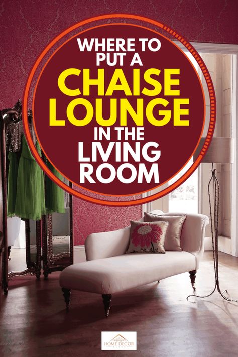 Where To Put A Chaise Lounge In The Living Room - Home Decor Bliss Where To Put A Chaise Lounge In Living Room, Comfy Chaise Lounge, Chaise Lounger Master Bedrooms, Chaise In Small Living Room, Styling A Chaise Lounge, How To Style A Chaise Lounge, Chaise Lounger In Living Room, Chase Lounge Living Room Layout, Chaise Lounges Living Room