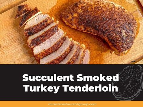 Succulent Smoked Turkey Tenderloin: A Culinary Journey Smoked Turkey Tenderloin Recipes, Smoked Turkey Tenderloin, Turkey Loin, Turkey Smoked, Turkey Tenderloin Recipes, Crunchy Life, Loin Recipes, Turkey Dinners, Turkey Tenderloin