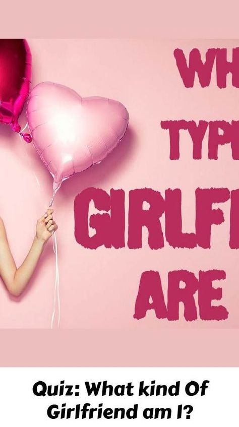 Type Of Girlfriend, Describe Your Personality, Best Girlfriend, Improve Your Relationship, Relationship Skills, True Relationship, Alone Time, Personality Type, In A Relationship