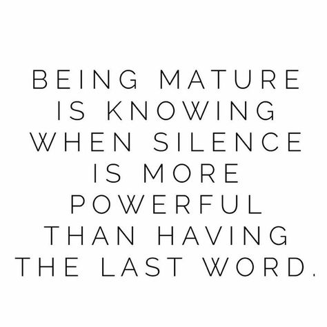 Know when to be the bigger person and not engage. The Bigger Person Quotes, Being The Bigger Person, Be The Bigger Person, Person Quotes, Silence Quotes, Bigger Person, Wise Words Quotes, The Last Word, Positive Vibes Only