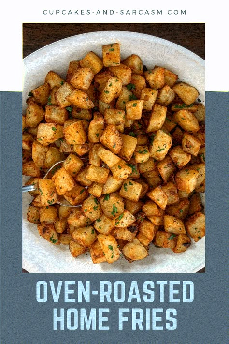 Oven-Roasted Home Fries - Cupcakes and Sarcasm Roasted Home Fries, Oven Home Fries, Home Fries Recipe, Russet Potato Recipes, Oven Roasted Potatoes, Home Fries, Scalloped Potato Recipes, Mashed Potato Recipes, Fries Recipe