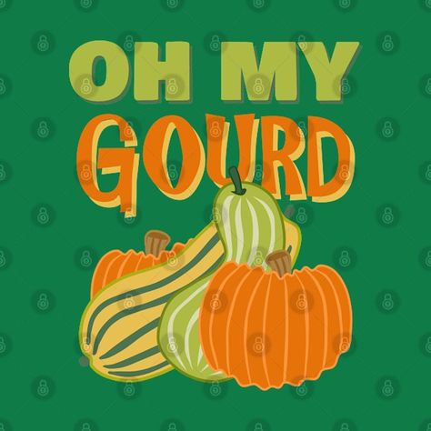 Check out this awesome 'Oh+my+gourd%2C+pumpkin+pun' design on @TeePublic! Pumpkin Puns, Oh My Gourd, Music Humor, Kids Stickers, Anime Movies, Gourds, Oh My, Puns, Baseball Tshirts