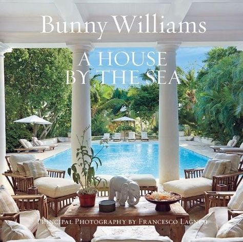 Top 10 Coastal Coffee Table Books John Rosselli, Mark D Sikes, Interior Design Books, Bunny Williams, House By The Sea, Island Living, Caribbean Sea, Coffee Table Books, Tropical Garden