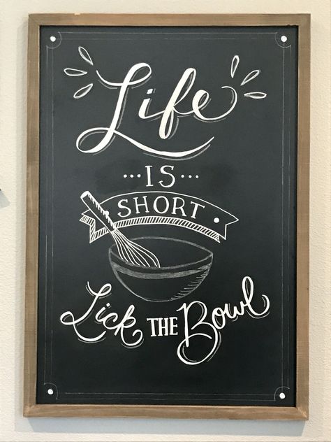 Chalk art, chalkboard art, kitchen, Life is Short Lick the Bowl Chalkboard Sayings For Kitchen, Chalk Wall Art Kitchen, Kitchen Blackboard Ideas Chalk Art, Life Is Short Lick The Bowl, Kitchen Chalkboard Art, Blackboard Art Cafe, Cafe Chalkboard Art, Kitchen Chalkboard Ideas, Chalkboard Design Ideas