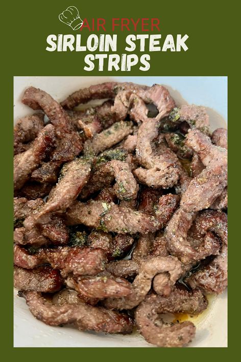 Air Fryer Sirloin, Top Sirloin Steak Recipe, Sirloin Recipes, Sirloin Tip Steak, Striploin Steak, Steak Strips, Sirloin Steak Recipes, Strip Steak Recipe, Fried Recipes