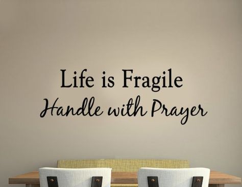 Life is Fragile, Handle with Prayer Wall Decal Life Is Fragile, Prayer Closet, Prayer Wall, Vinyl Wall Quotes, Ayat Alkitab, Vie Motivation, Quotes Quran, Camper Decor, Inspirational Bible Quotes