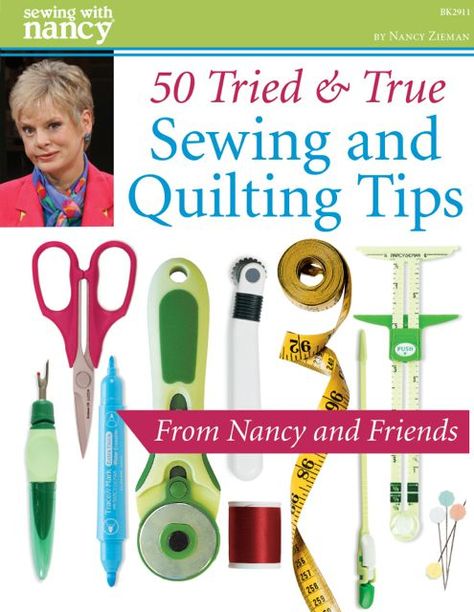 50 Tried and True Sewing & Quilting Tips from Nancy Zieman and Friends–as seen on the television show, Sewing With Nancy on PBS. Sewing With Nancy, Tips Sewing, Quilt Tips, Sewing Quilts, Nancy Zieman, Sewing Things, Basic Sewing, Sewing And Quilting, Beginner Sewing Projects Easy